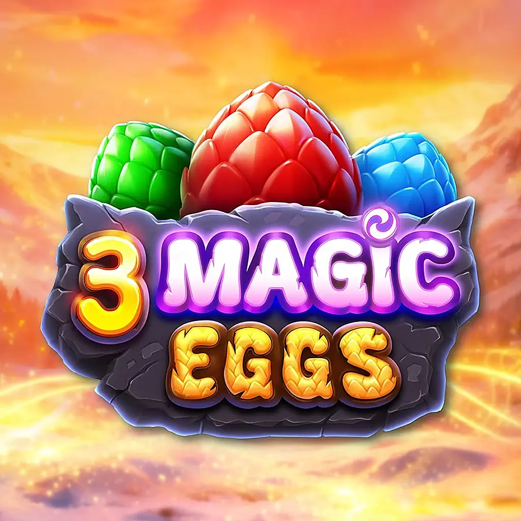 3 Magic Eggs